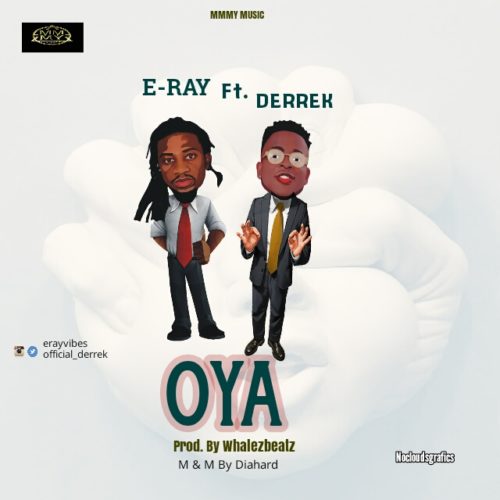 E-Ray - Oya Ft. Derrek 1 width=500