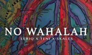 LeriQ ft. Skales x Teni - No Wahala cover