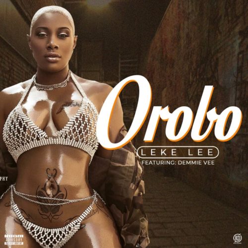 Leke Lee - "Orobo" ft. Demmie Vee
