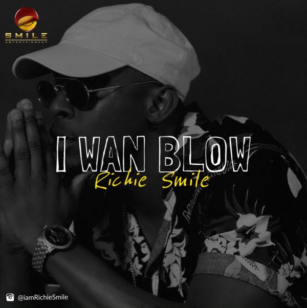 Music Richie Smile - I Wan Blow (Prod by KrayBeatz) 1 width=458
