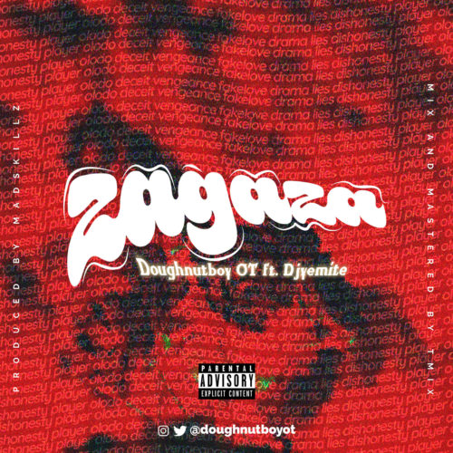 Doughnutboy OT – “Zagaza” ft. DJ Yemite 1