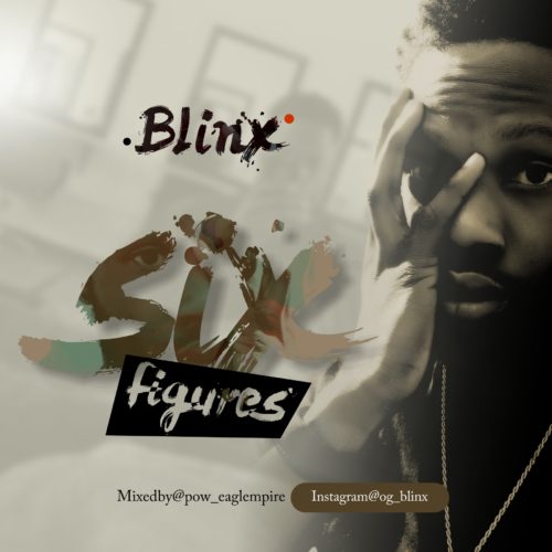 [Audio + Video] Blinx – “Six Figures” 1