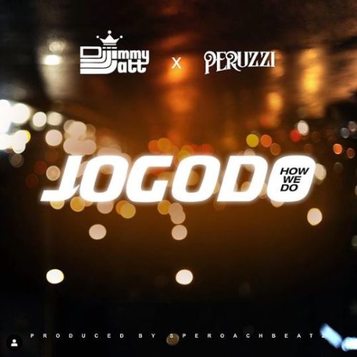 [Video] DJ Jimmy Jatt x Peruzzi – “Jogodo” (How We Do) 1