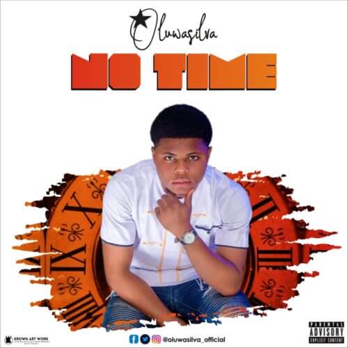 Oluwasilva – “No Time” 1