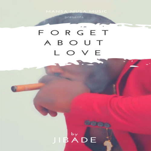 Jibade – “Forget About Love” 1