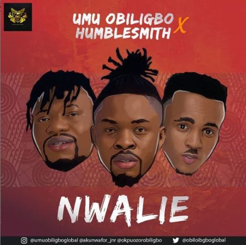 Umu Obiligbo x Humblesmith - "Nwalie"