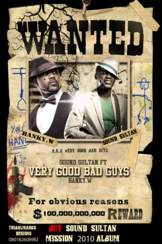 Sound Sultan - "Very Good Bad Guy" ft. Banky W 