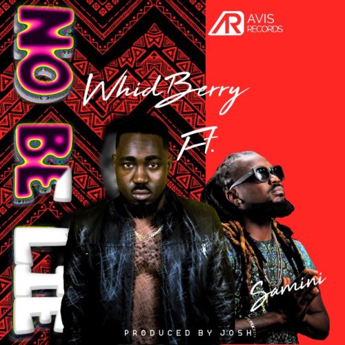 Whidberry x Samini – “No Be Lie” 1