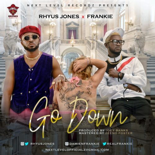 Rhyus Jones x Frankie – “Go Down” 1