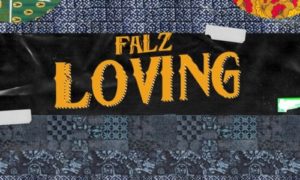 Falz – "Loving" (Prod. By Willis)