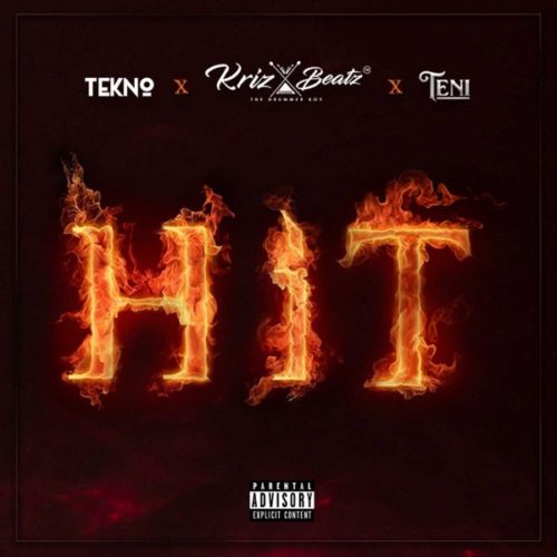 Tekno x Krizbeatz x Teni – “Hit”