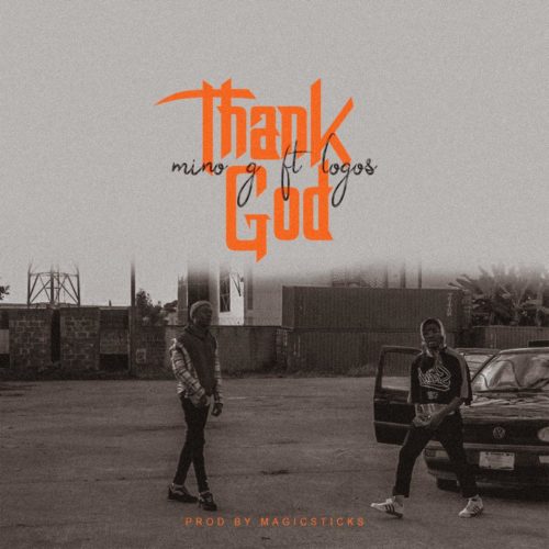 Mino G – “Thank GOD” f. Logos