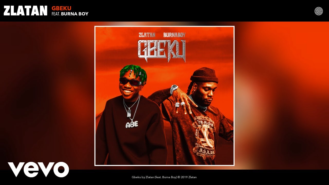 Zlatan x Burna Boy – ‘Gbeku’ “Lyrics”