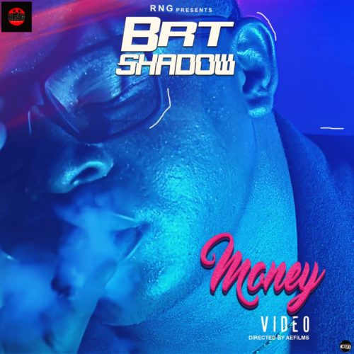 [Video] BRT Shadow – “Money” (Dir. AEfilms) 1