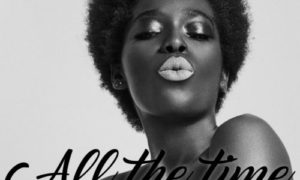 C-mart x Positivv x Kaysha- ALL THE TIME