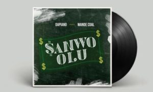 Dapiano x Wande Coal – "Sanwo Olu"