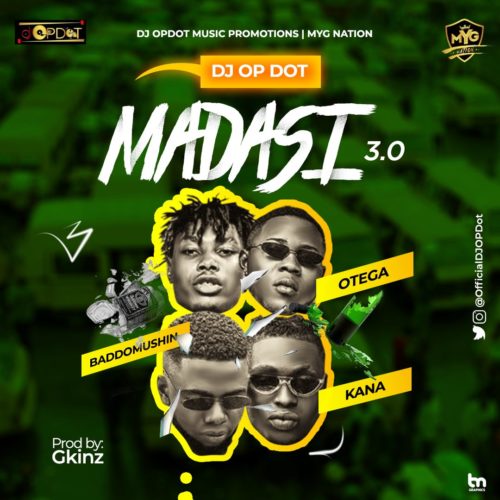 DJ OP Dot – “Madasi 3.0” f. Kush Kana x Otega & Baddomushin 1