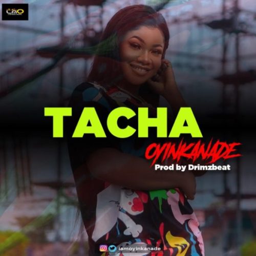 Oyinkanade – Tacha