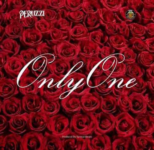 Peruzzi – Only One Lyrics