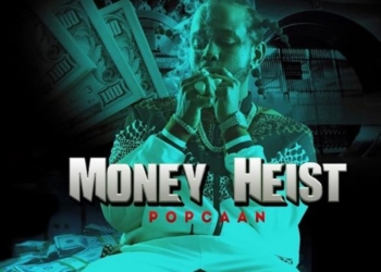 Popcaan – Money Heist