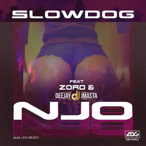 Slowdog – "Njo" ft. Zoro x Deejay J Masta