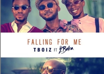 Tboizz x 2Baba - "Falling For Me