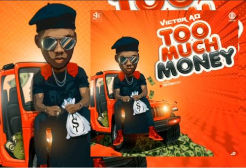  Video Victor AD Too Much Money tooXclusive