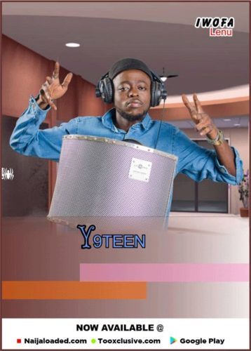 Y9teen – “Iwofa Lenu” 1