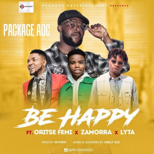 Package AOC - "Be Happy" ft. Oritse Femi, Zamorra x Lyta