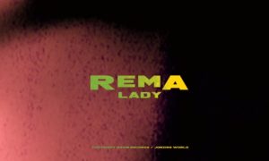 Rema - Lady video