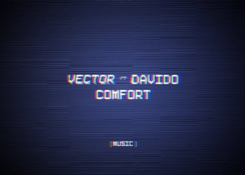 [Lyrics + Video] Vector - "Comfort" ft. Davido