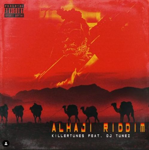 Killertunes - "Alhaji Riddim" ft. DJ Tunez