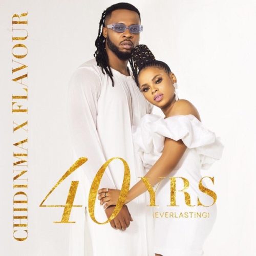 Flavour x Chidinma - 40 Yrs (Prod. By Masterkraft)