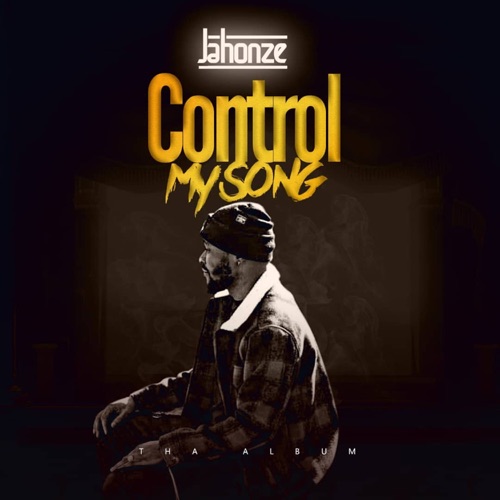 Jahonze - "Control My Song" Album