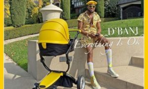 D’Banj – Everything Is Ok