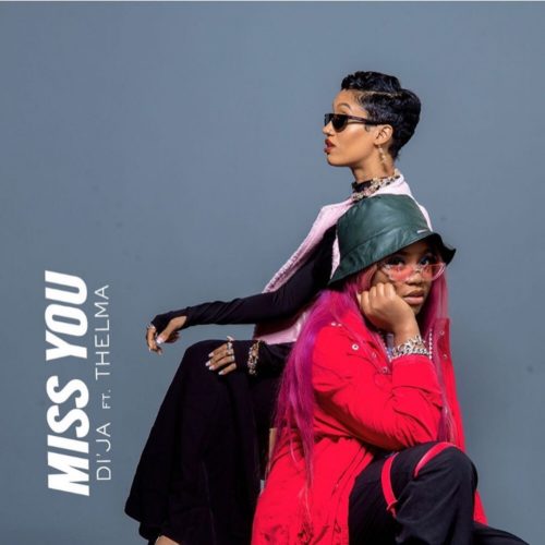 Di’Ja – "Miss You" ft. Thelma