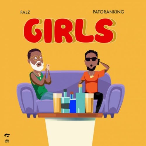 Falz – "Girls" ft. Patoranking