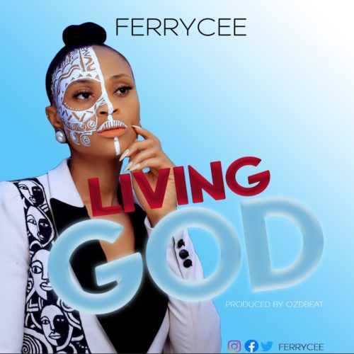 Ferrycee - My Own Guy + Living God 2 Ferrycee