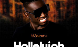 Akpororo - "Halleluyah"