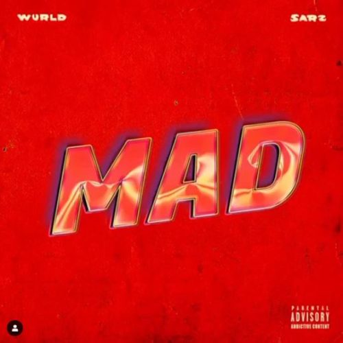 WurlD x Sarz – "Mad"