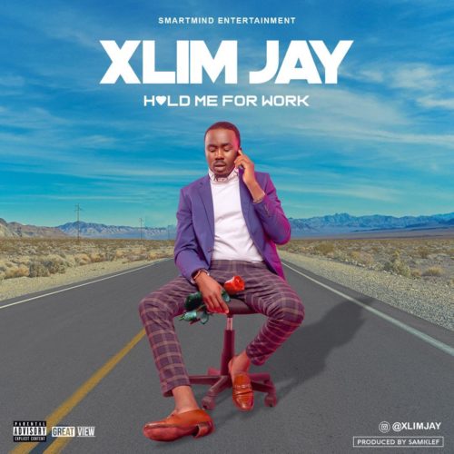 Xlim Jay - Hold Me For Work (Prod By Samklef)