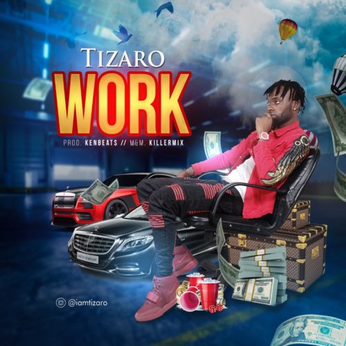 Tizaro - "Work"