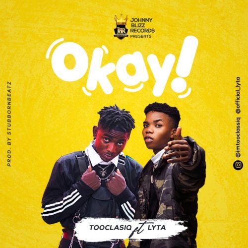 TooClasiq - Okay ft. Lyta