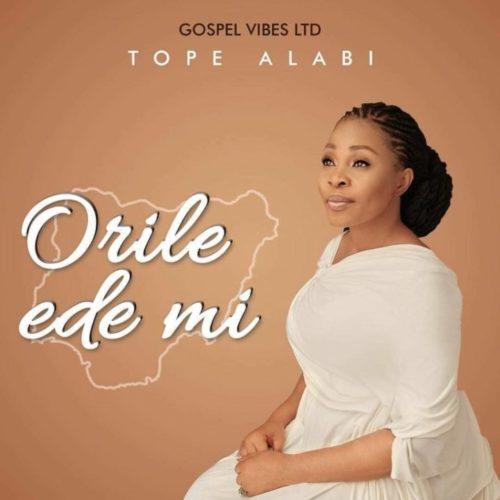 Tope Alabi – "Orile Ede Mi" (My Country)