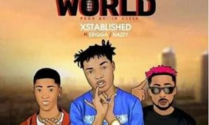 Xstablished - "Warri To The World" ft. Erigga x Nazzy