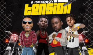 Solidstar x Terry Apala x Orezi x Isoko Boy - "No Tension"