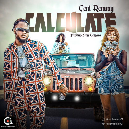 Cent Remmy – “Calculate”