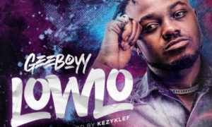 Geeboyy – Lowlo