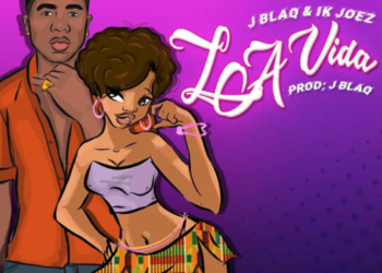 J Blaq - "La ViDa" ft. Ik Joez
