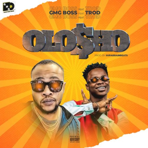 GMG Boss - "OLO$HO" ft. Trod